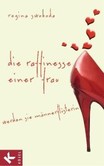 Die Raffinesse einer Frau Die Raffinesse einer Frau