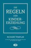 Die Regeln der Kindererziehung Die Regeln der Kindererziehung