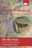 Die Rimkus-Methode, Eine natürliche Hormonersatztherapie für die Frau Die Rimkus-Methode, Eine natürliche Hormonersatztherapie für die Frau