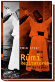 Die Rûmî-Rezitatoren von Sarajewo Die Rûmî-Rezitatoren von Sarajewo