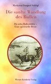 Die sanfte Wandlung des Bullen Die sanfte Wandlung des Bullen