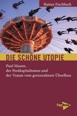 Die schöne Utopie Die schöne Utopie