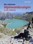 Die schönsten Alpinwanderungen in der Schweiz Die schönsten Alpinwanderungen in der Schweiz