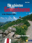 Die schönsten Genusstouren in den Schweizer Alpen Die schönsten Genusstouren in den Schweizer Alpen