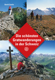 Die schönsten Gratwanderungen in der Schweiz Die schönsten Gratwanderungen in der Schweiz
