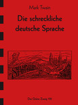 Die schreckliche Deutsche Sprache Die schreckliche Deutsche Sprache