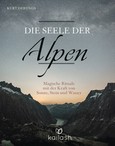 Die Seele der Alpen Die Seele der Alpen