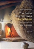 Die Seele des Raumes berühren Die Seele des Raumes berühren