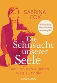 Die Sehnsucht unserer Seele Die Sehnsucht unserer Seele