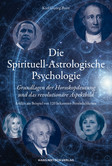 Die Spirituell-Astrologische Psychologie Die Spirituell-Astrologische Psychologie