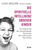 Die spirituelle Intelligenz unserer Kinder Die spirituelle Intelligenz unserer Kinder