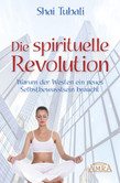 Die spirituelle Revolution Die spirituelle Revolution