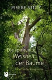 Die spirituelle Weisheit der Bäume Die spirituelle Weisheit der Bäume