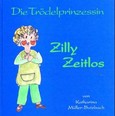 Die Trödelprinzessin Zilly Zeitlos