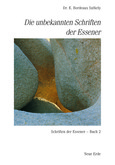Die unbekannten Schriften der Essener (Band 2) Die unbekannten Schriften der Essener (Band 2)