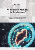 Die unsichtbare Macht des 'Endobionten' Die unsichtbare Macht des 'Endobionten'