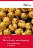 Die verkaufte Verantwortung Die verkaufte Verantwortung