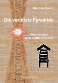 Die verletzte Pyramide Die verletzte Pyramide