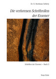 Die verlorenen Schriftrollen der Essener (Band 3) Die verlorenen Schriftrollen der Essener (Band 3)