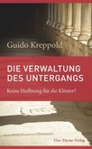 Die Verwaltung des Untergangs Die Verwaltung des Untergangs