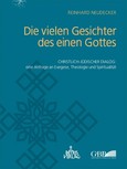 Die vielen Gesichter des einen Gottes Die vielen Gesichter des einen Gottes
