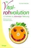 Die Vitalrohvolution Die Vitalrohvolution