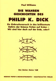 Die wahren Geschichten des Philip K. Dick Die wahren Geschichten des Philip K. Dick