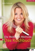 Die Walleczek-Methode - Das Kochbuch Die Walleczek-Methode - Das Kochbuch