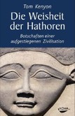 Die Weisheit der Hathoren Die Weisheit der Hathoren