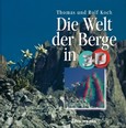 Die Welt der Berge in 3-D Die Welt der Berge in 3-D