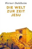 Die Welt zur Zeit Jesu Die Welt zur Zeit Jesu