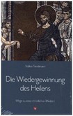 Die Wiedergewinnung des Heilens Die Wiedergewinnung des Heilens