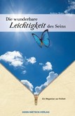 Die wunderbare Leichtigkeit des Seins Die wunderbare Leichtigkeit des Seins