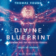 Divine Blueprint, Audio CD - deutsche Version Divine Blueprint, Audio CD - deutsche Version
