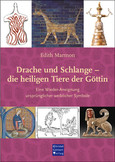 Drache und Schlange - die heiligen Tiere der Göttin Drache und Schlange - die heiligen Tiere der Göttin