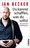 Du kannst schaffen, was du willst Du kannst schaffen, was du willst