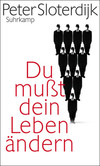 Du mußt dein Leben ändern Du mußt dein Leben ändern