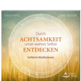 Durch Achtsamkeit unser wahres Selbst entdecken, Audio-CD