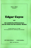 Edgar Cayce und das endokrine Drüsensystem aus der Sicht des Revelation- Buches Edgar Cayce und das endokrine Drüsensystem aus der Sicht des Revelation- Buches