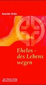 Ehelos, des Lebens wegen Ehelos, des Lebens wegen