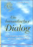 Ein himmlischer Dialog Ein himmlischer Dialog