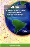 Ein neues Bewusstsein für diese Erde Ein neues Bewusstsein für diese Erde
