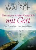 Ein unerwartetes Gespräch mit Gott Ein unerwartetes Gespräch mit Gott