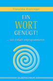 Ein Wort genügt! Ein Wort genügt!