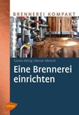 Eine Brennerei einrichten Eine Brennerei einrichten