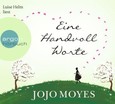 Eine Handvoll Worte, 6 Audio-CDs Eine Handvoll Worte, 6 Audio-CDs