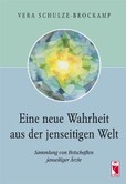 Eine neue Wahrheit aus der jenseitigen Welt Eine neue Wahrheit aus der jenseitigen Welt