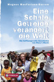Eine Schale Getreide verändert die Welt Eine Schale Getreide verändert die Welt