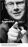 Einen Augenblick bitte …! Einen Augenblick bitte …!