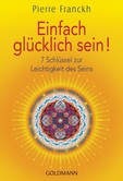 Einfach glücklich sein! - Taschenbuch Einfach glücklich sein! - Taschenbuch